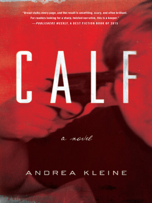 Title details for Calf by Andrea Kleine - Available